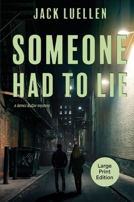 Someone Had to Lie - Jack Luellen
