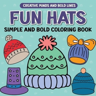 Fun Hats Simple and Bold Coloring Book