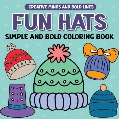 Fun Hats Simple and Bold Coloring Book - Victoria Wintersberger