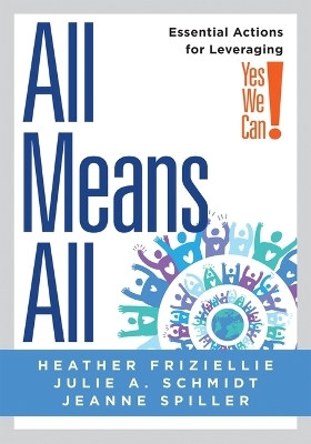 All Means All - Heather Friziellie, Julie A Schmidt, Jeanne Spiller
