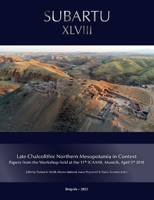 Late Chalcolithic Northern Mesopotamia in Context - 