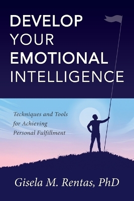 Develop Your Emotional Intelligence - Gisela M Rentas