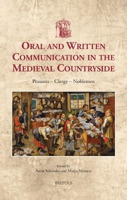 Oral and Written Communication in the Medieval Countryside - 