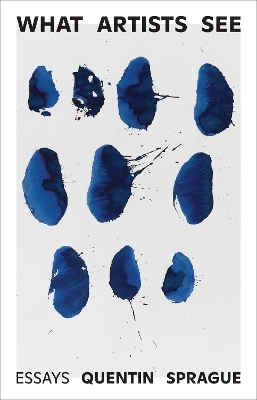 What Artists See - Quentin Sprague
