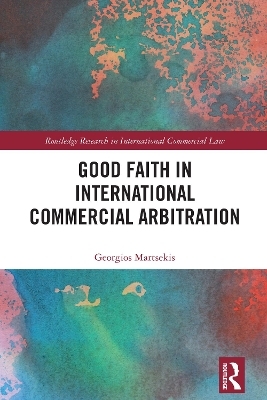 Good Faith in International Commercial Arbitration