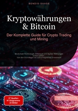 Kryptow&auml;hrungen & Bitcoin: Der Komplette Guide f&uuml;r Crypto Trading und Mining - Bendis A. I. Saage - Deutschland