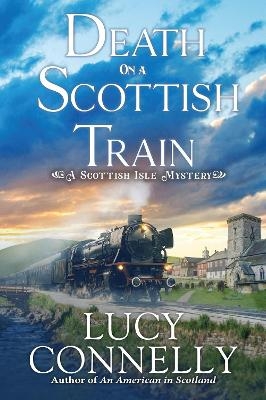 Death on a Scottish Train - Lucy Connelly
