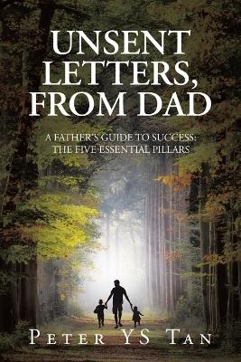 Unsent Letters, from Dad - Peter YS Tan