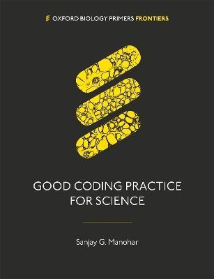 Good Coding Practice for Science - Sanjay G. Manohar