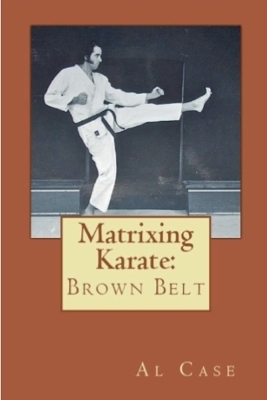 Matrixing Karate Volume Three Brown Belt - Al Case