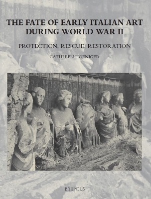 The Fate of Early Italian Art During World War Two