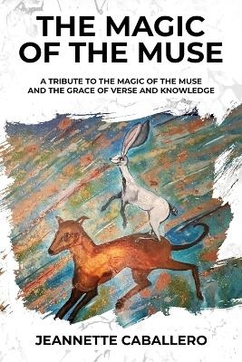The Magic of the Muse - Jeannette Caballero