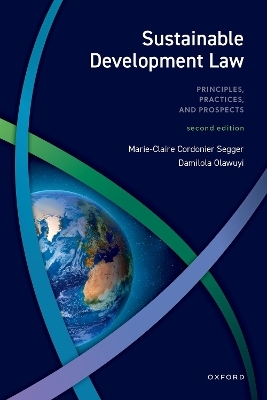 Sustainable Development Law - Prof Marie-Claire Cordonier Segger, Prof Damilola S. Olawuyi