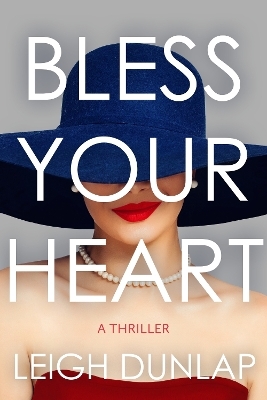 Bless Your Heart - Leigh Dunlap