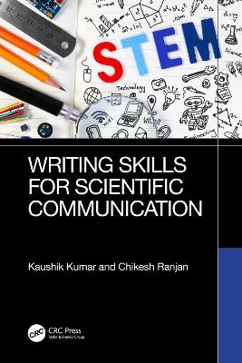 Writing Skills for Scientific Communication - Kaushik Kumar, Chikesh Ranjan