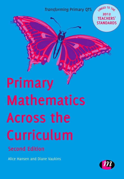 Primary Mathematics Across the Curriculum - Alice Hansen, Diane Vaukins