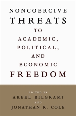 Noncoercive Threats to Academic, Political, and Economic Freedom - 