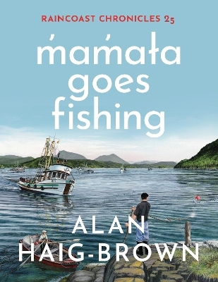 Raincoast Chronicles 25 - Alan Haig-Brown