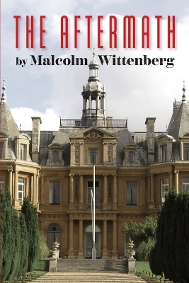 The Aftermath - Malcolm Wittenberg