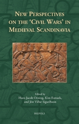New Perspectives on the 'Civil Wars' in Medieval Scandinavia - 