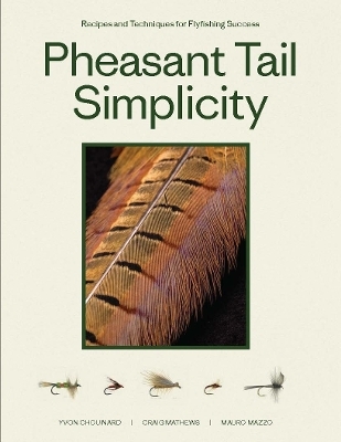 Pheasant Tail Simplicity - Yvon Chouinard, Craig Mathews, Mauro Mazzo