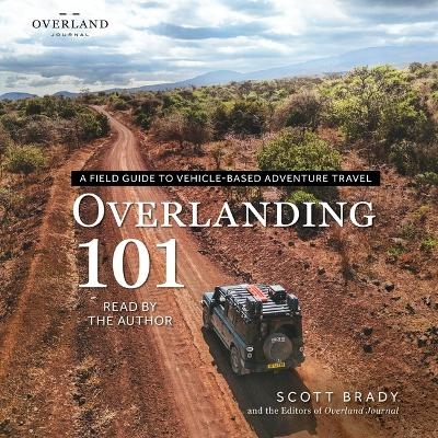 Overlanding 101 - Scott Brady