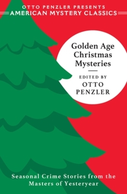Golden Age Christmas Mysteries - Otto Penzler