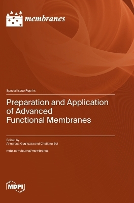 Preparation and Application of Advanced Functional Membranes