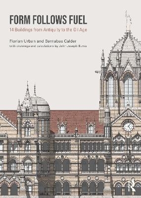 Form Follows Fuel - Florian Urban, Barnabas Calder