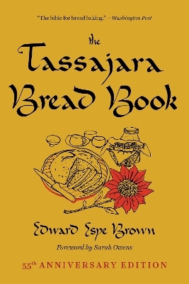 The Tassajara Bread Book - Edward Espe Brown, Sarah Owens