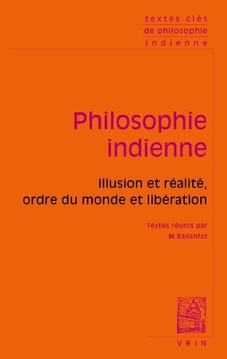 Textes Cles de Philosophie Indienne - 