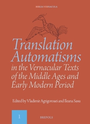Translation Automatisms in the Vernacular Texts of the Middle Ages and Early Modern Period - 
