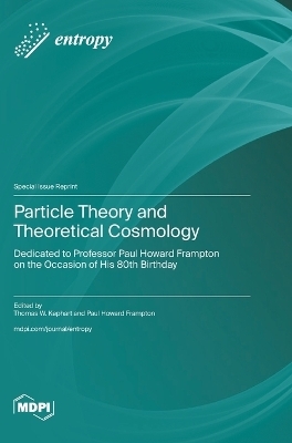 Particle Theory and Theoretical Cosmology
