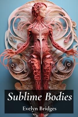 Sublime Bodies