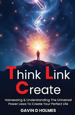 Think Link Create - GAVIN D HOLMES