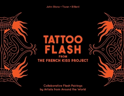 Tattoo Flash from the French Kiss Project - John Stone, El Bent