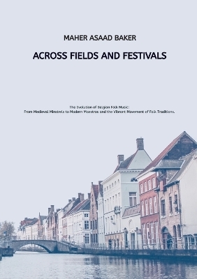 Across Fields and Festivals