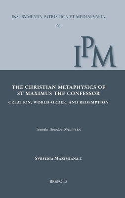 The Christian Metaphysics of St Maximus the Confessor