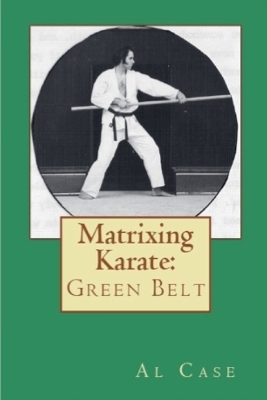 Matrixing Karate Volume Two Green Belt - Al Case