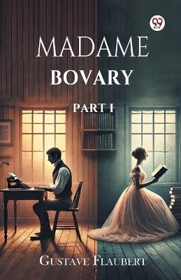 Madame Bovary Part I - Gustave Flaubert