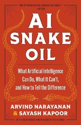 AI Snake Oil - Arvind Narayanan, Sayash Kapoor
