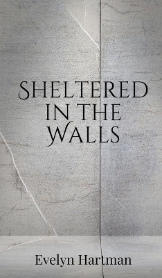 Sheltered in the Walls