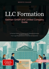 LLC Formation: German GmbH and Limited Company Guide - Bendis A. I. Saage - English