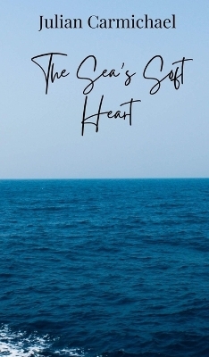 The Sea's Soft Heart