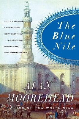 The Blue Nile - Alan Moorehead