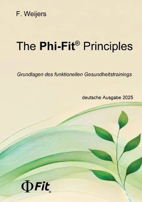 The Phi-Fit Principles - Florian Weijers