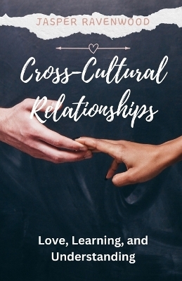 Cross-Cultural Relationships - Jasper Ravenwood
