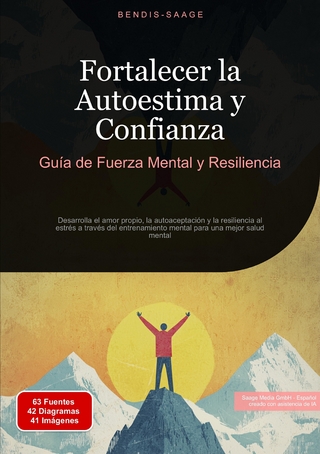 Fortalecer la Autoestima y Confianza: Guía de Fuerza Mental y Resiliencia
