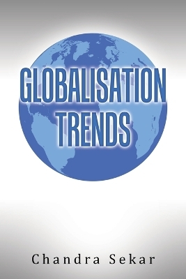 Globalisation Trends - Chandra Sekar