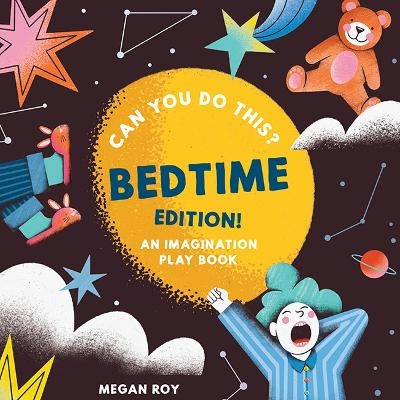 Can You Do This? (Bedtime Edition) - Megan Roy